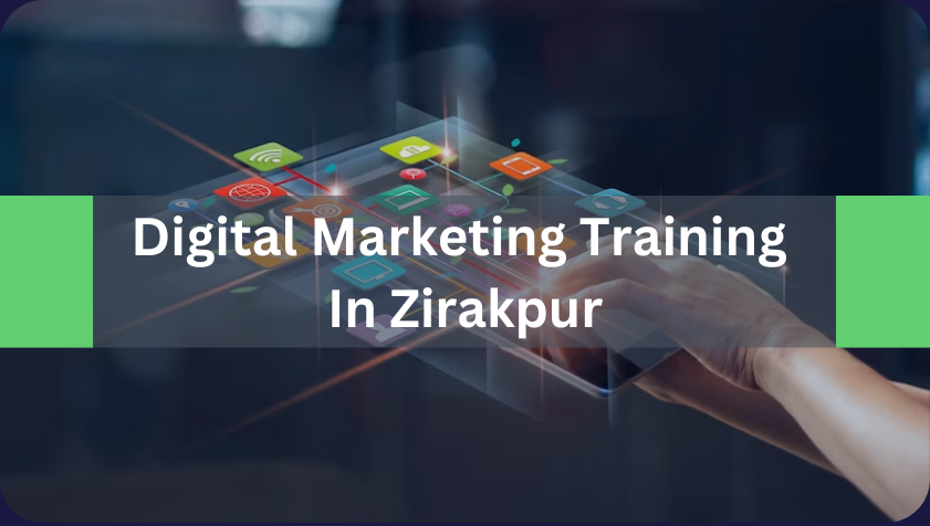Digital Marketing Training In Zirakpur