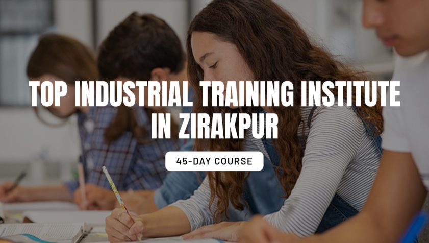 Top Industrial Training Institute in Zirakpur